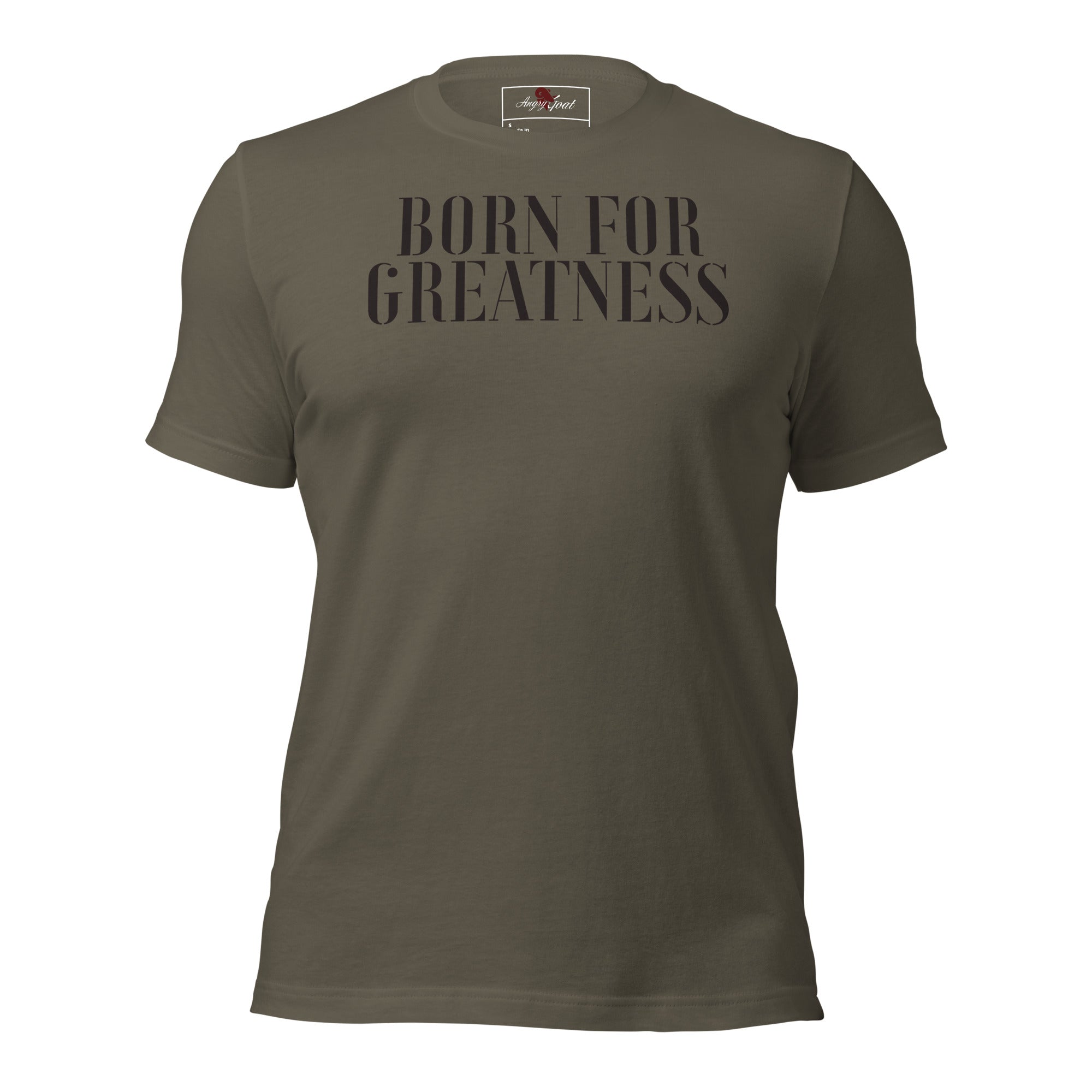 Born For Greatness T-shirt - Premium  from Angry Goat Apparel - Just $30! Shop now at Angry Goat Apparel