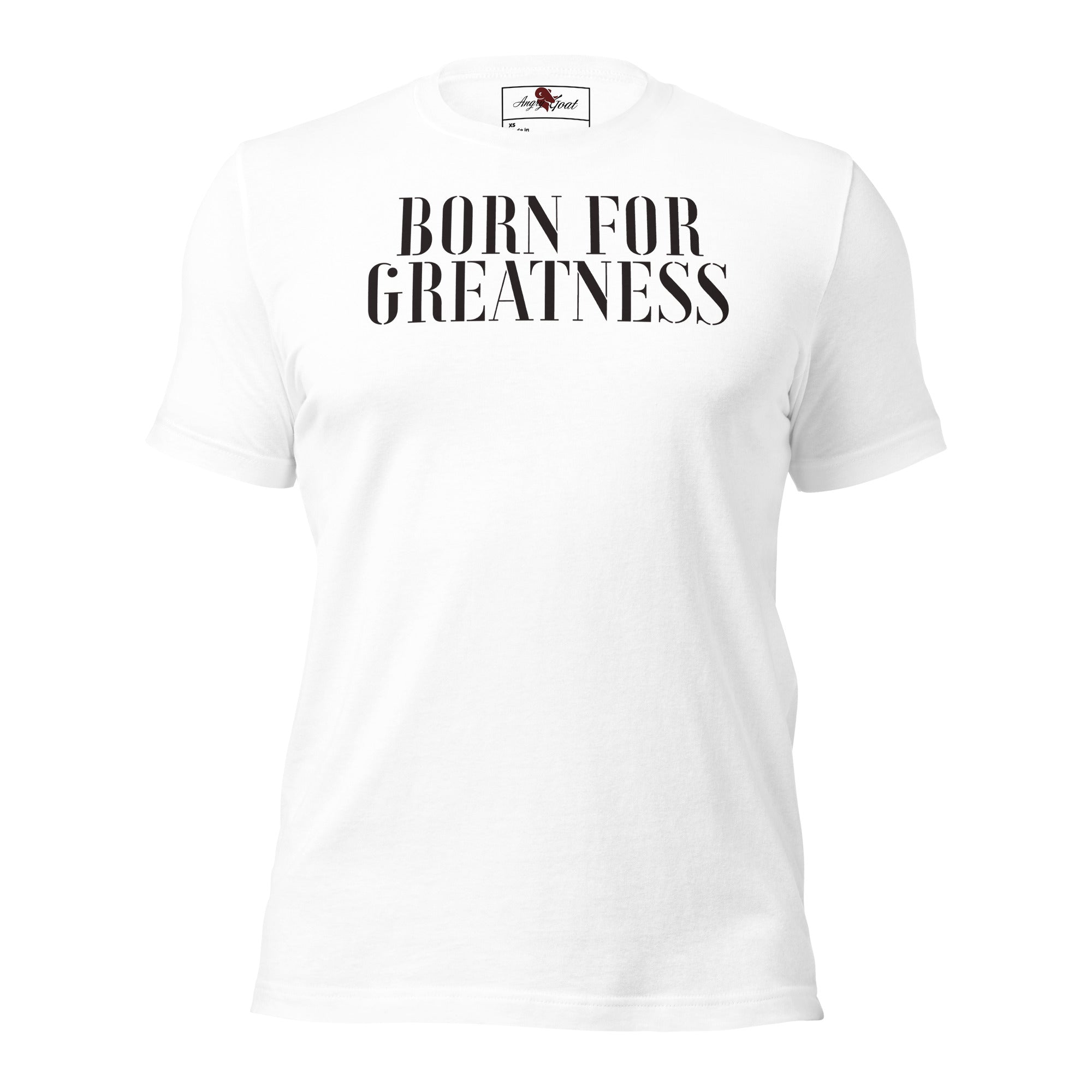 Born For Greatness T-shirt